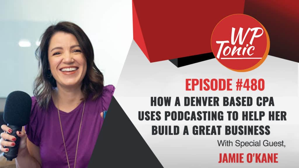 #480 WP-Tonic Show With Special Guest Jamie O'Kane