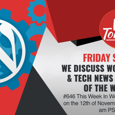 #646 WP-Tonic This Week in WordPress & Tech Show on the 12th November,, 2021 With Guest Chris Badgett Joint Founder of LifterLMS : https://lifterlms.com/
