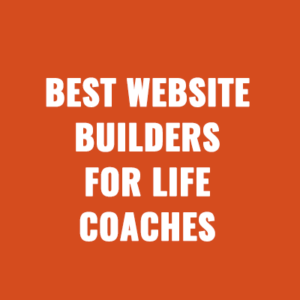 Best Website Builders For Life Coaches