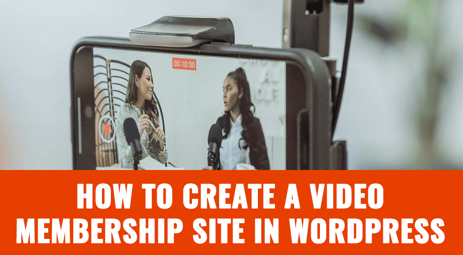 How to Create a Video Membership Site in WordPress