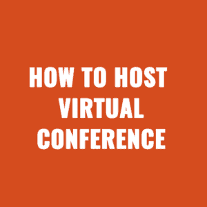 How to Host a Virtual Conference