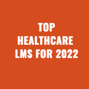 Top Healthcare LMS for 2022