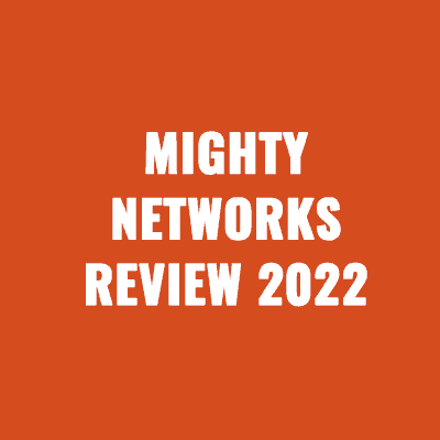 Mighty Networks Review 2022
