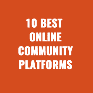 10 Best Online Community Platforms