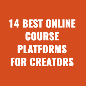 14 Best Online Course Platforms for Creators