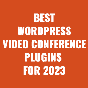 Best WordPress Video Conference Plugins for 2023