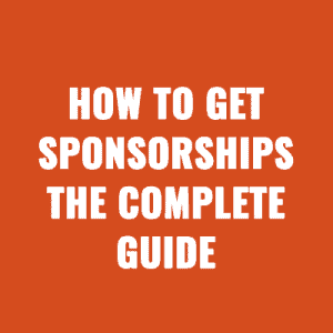 How to Get Sponsorships The Complete Guide