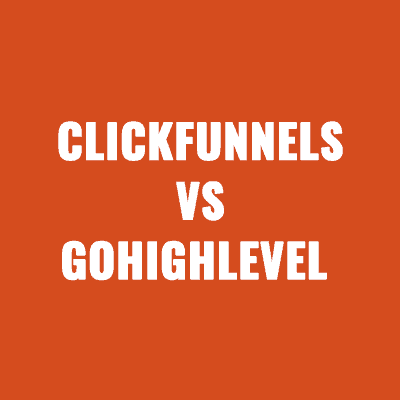 ClickFunnels vs GoHighLevel Which One is Best in 2023