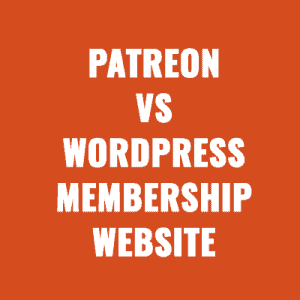 Patreon vs WordPress Membership Website