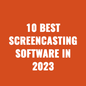10 best Screencasting Software in 2023