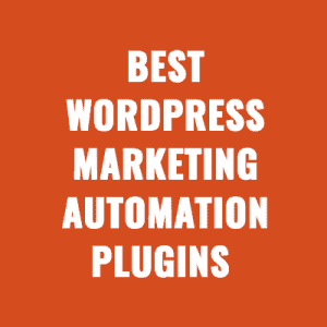 Best WordPress Marketing Automation Plugins For Your Membership Website