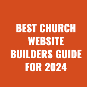 Best Church Website Builders Guide For 2024