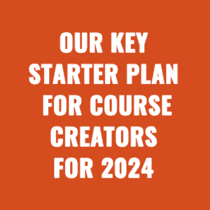 Our Key Starter Plan For Course Creators For 2024