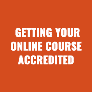 Getting Your Online Course Accredited In 2024