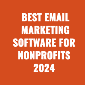 Best Email Marketing Software For Nonprofits 2024