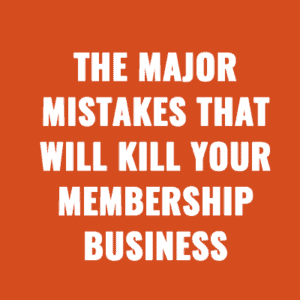 The Major Mistakes That Are Guarantee Will Kill Your Membership Business