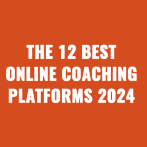 The 12 Best Online Coaching Platforms 2024