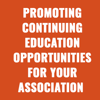Promoting Continuing Education Opportunities on Your Association’s Website