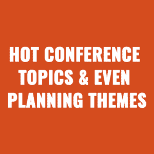 Suggestions for Associations Regarding 2024's Trendy Conference Subjects & Event Design Ideas