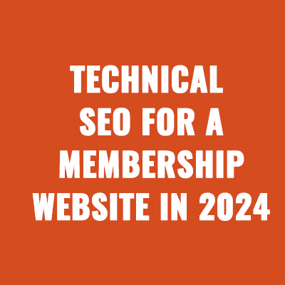 Technical SEO For A Membership Website In 2024