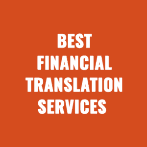 Best Financial Translation Services (+ How to Translate Financial Websites)