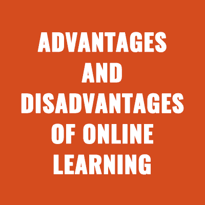Advantages And Disadvantages Of Online Learning