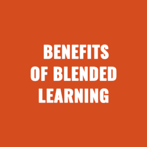 Benefits of Blended Learning