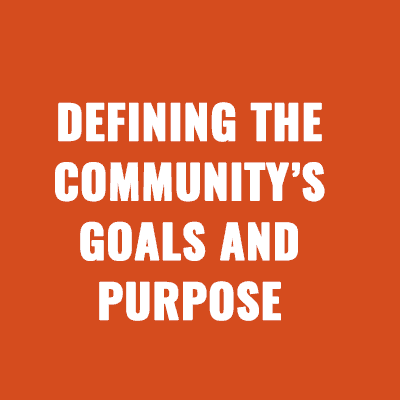 Defining the Community's Goals A Blueprint