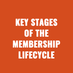 Key Stages of the Membership Lifecycle