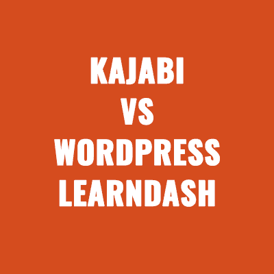 Kajabi vs WordPress LearnDash