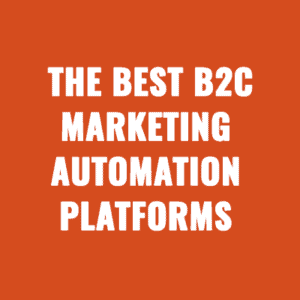 The Best B2C Marketing Automation Platforms For Your Membership Business
