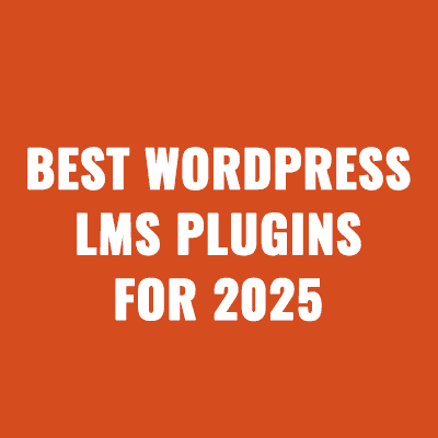 Best WordPress LMS Plugins For 2025