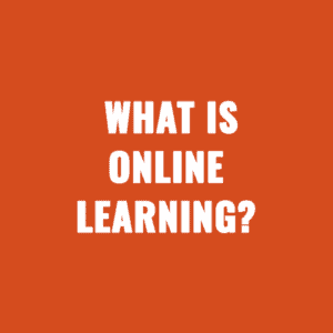 What Is Online Learning?