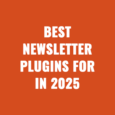 Best Newsletter Plugins For in 2025
