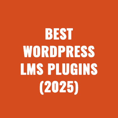 WordPress LMS Plugins To Create & Sell Courses Online