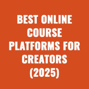 Best Online Course Platforms For Creators (2025)
