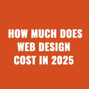 How Much Does Web Design Cost In 2025