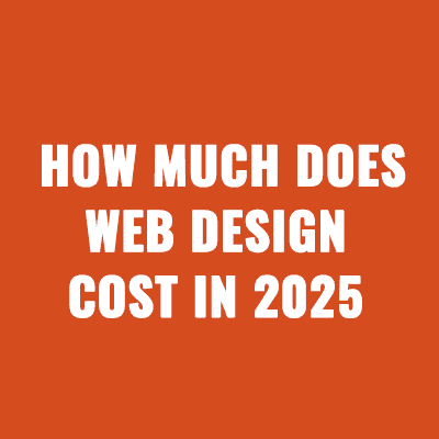 How Much Does Web Design Cost In 2025