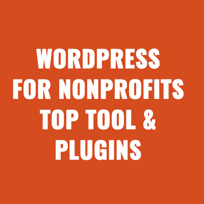 WordPress For Nonprofits Top Hosting, Website Builders, And Plugins For 2025