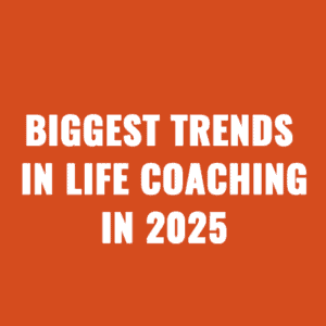 Biggest Trends in Life Coaching in 2025