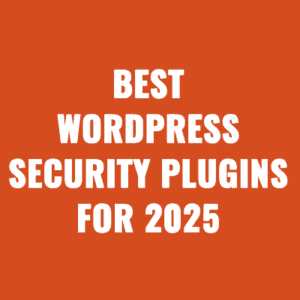 Best Wordpress Security Plugins For 2025