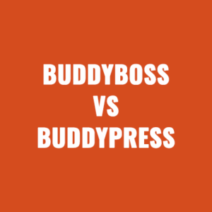 BuddyBoss VS BuddyPress