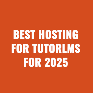 Best Hosting For TutorLMS