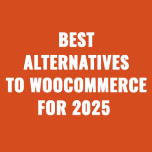 Best Alternatives To WooCommerce For Your WordPress Membership Website