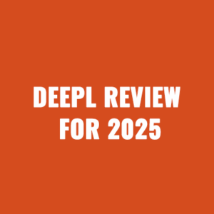 DeepL Review For 2025