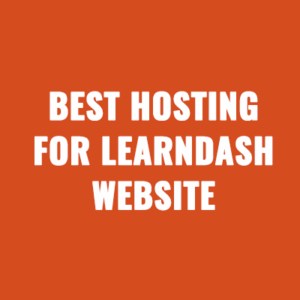 Best Hosting For LearnDash Website