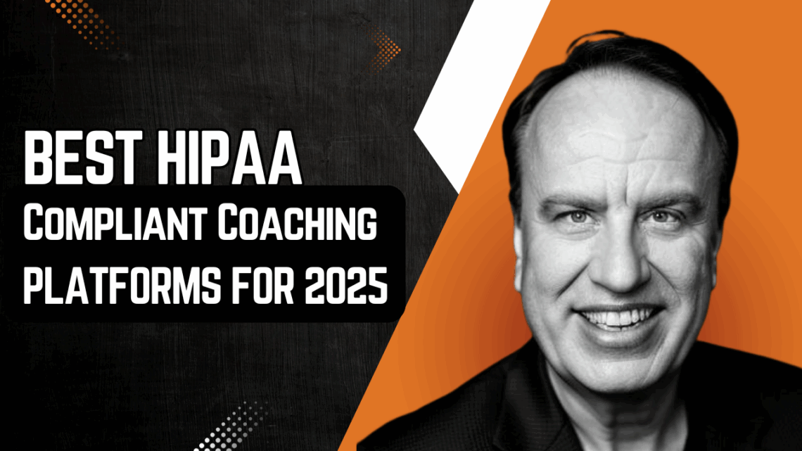 Best HIPAA Compliant Coaching Platforms For 2025