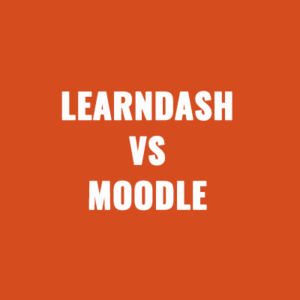 LearnDash vs Moodle in 2025