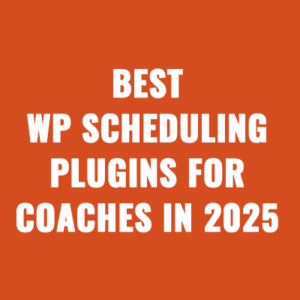 Best WP Scheduling Plugins For Coaches In 2025