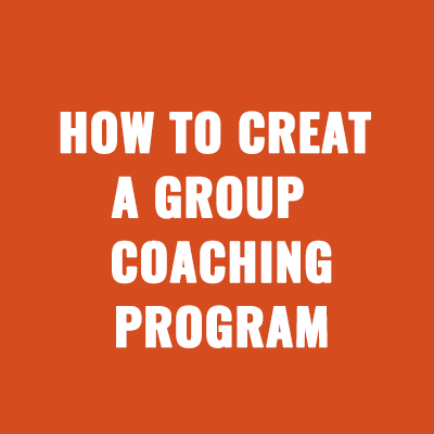 How to Create a Group Coaching Program